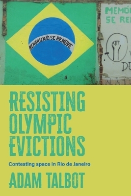 Resisting Olympic Evictions - Adam Talbot