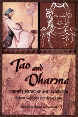 Tao and Dharma - Robert E. Svoboda