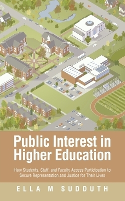 Public Interest in Higher Education - Ella M Sudduth