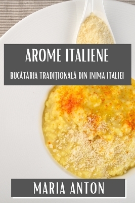 Arome Italiene - Maria Anton