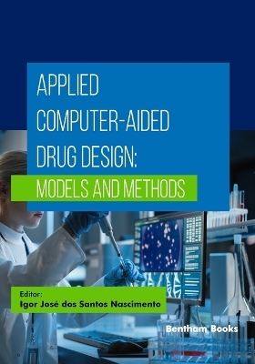 Applied Computer-Aided Drug Design - Igor José Dos Santos Nascimento