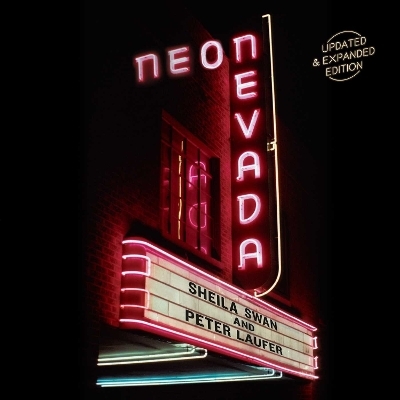 Neon Nevada - Sheila Swan, Peter Laufer