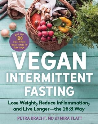 Vegan Intermittent Fasting - Petra Bracht, Mira Flatt