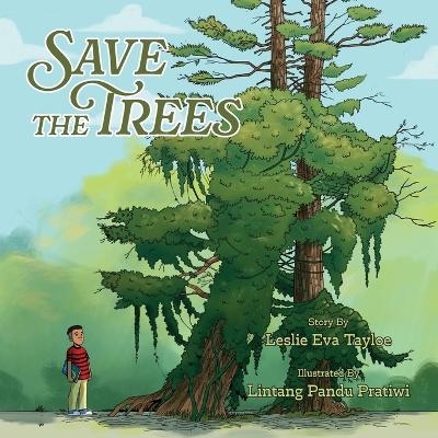 Save the Trees - Leslie Eva Tayloe