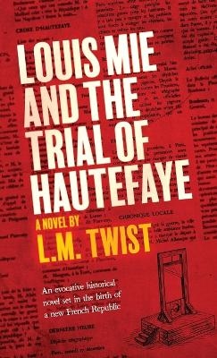 Louis Mie and the Trial of Hautefaye - L M Twist