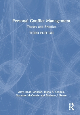 Personal Conflict Management - Amy Janan Johnson, Ioana A. Cionea, Suzanne McCorkle, Melanie J. Reese
