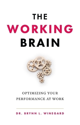 The Working Brain - Dr Winegard