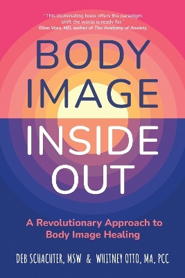 Body Image Inside Out - Deb Schachter, Whitney Otto