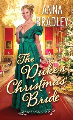 The Duke's Christmas Bride - Anna Bradley