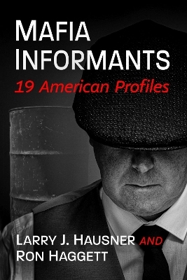 Mafia Informants - Larry J. Hausner, Ron Haggett