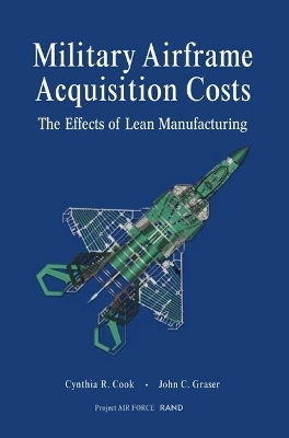 Military Airframe Acquisition Costs - Cynthia R. Cook, John C. Graser