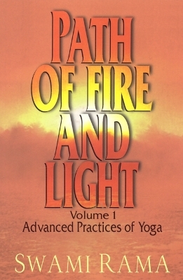 Path of Fire and Light - Swami Rama