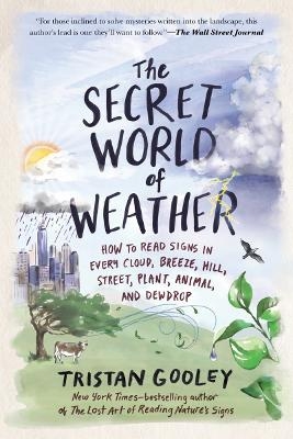 The Secret World of Weather - Tristan Gooley