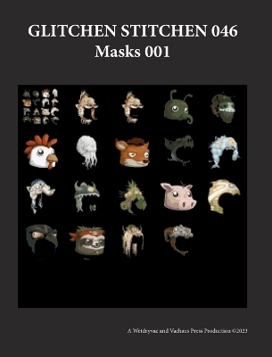 Glitchen Stitchen 046 Masks 001 -  Wetdryvac