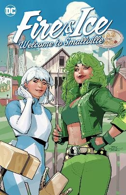 Fire & Ice: Welcome to Smallville - Joanne Starer, Natacha Bustos