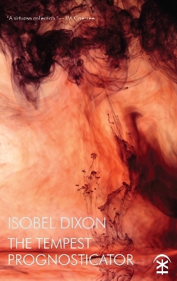 The Tempest Prognosticator - Isobel Dixon