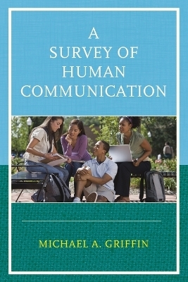 A Survey of Human Communication - Michael A. Griffin