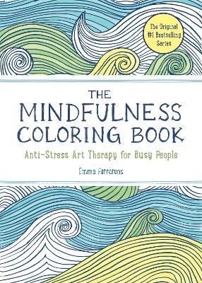 The Mindfulness Coloring Book - Emma Farrarons