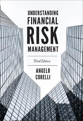 Understanding Financial Risk Management - Angelo Corelli