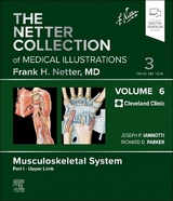 The Netter Collection of Medical Illustrations: Musculoskeletal System, Volume 6, Part I - Upper Limb - Iannotti, Joseph; Parker, Richard; Mroz, Tom; Patterson, Brendan; Abelson, Abby