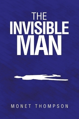 The Invisible Man - Monet Thompson