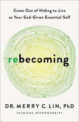 Rebecoming - Merry C Lin