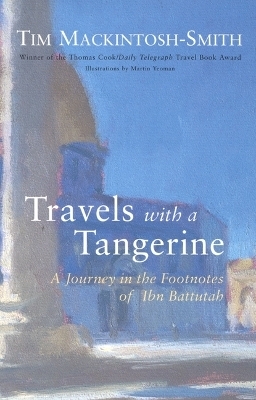 Travels with a Tangerine - Tim Mackintosh-Smith