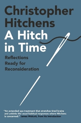 A Hitch in Time - Christopher Hitchens