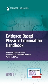 Evidence-Based Physical Examination Handbook - Gawlik, Kate; Melnyk, Bernadette Mazurek; Teall, Alice