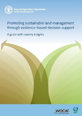 Promoting sustainable land management through evidence-based decision support -  Food and Agriculture Organization, Nicole Harari