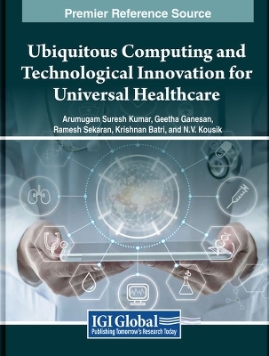 Ubiquitous Computing and Technological Innovation for Universal Healthcare - 