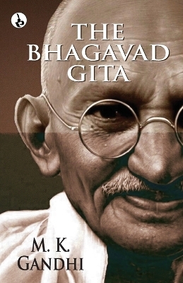 The Bhagavad Gita (Edition1st) - M K Gandhi