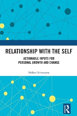 Relationship with the Self - Pallavi Srivastava