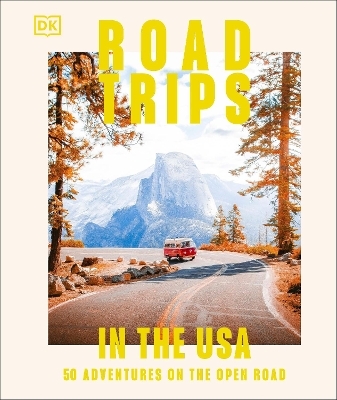 Road Trips in the USA -  DK Travel