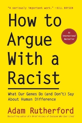 How to Argue with a Racist - Adam Rutherford