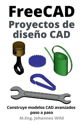 FreeCAD | Proyectos de diseÃ±o CAD - M. Eng. Johannes Wild