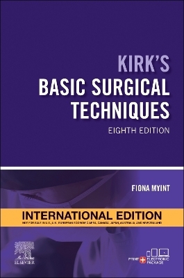 Kirk's Basic Surgical Techniques - International Edition - Fiona Myint