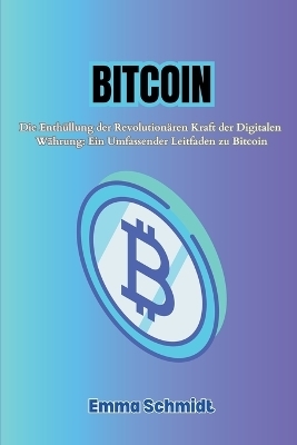 Bitcoin - Emma Schmidt