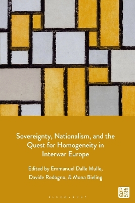 Sovereignty, Nationalism, and the Quest for Homogeneity in Interwar Europe - 