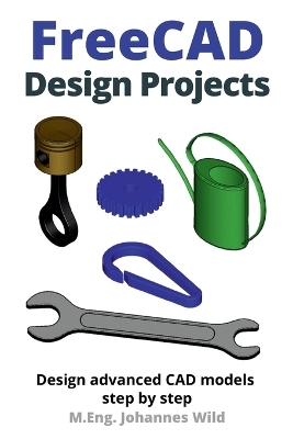 FreeCAD | Design Projects - M. Eng. Johannes Wild