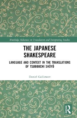 The Japanese Shakespeare - Daniel Gallimore