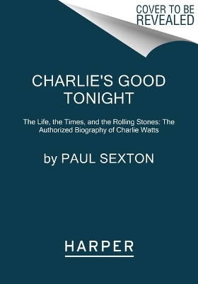 Charlie's Good Tonight - Paul Sexton