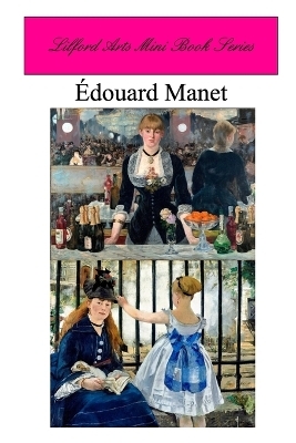 Lilford Arts Mini Book Series - Edouard Manet - Lilford Arts