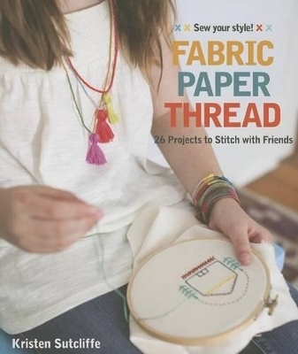 Fabric Paper Thread - Kristen Sutcliffe