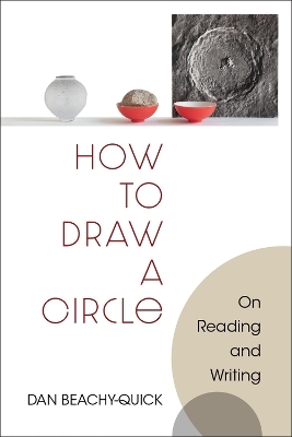 How to Draw a Circle - Dan Beachy-Quick