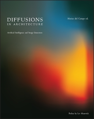 Diffusions in Architecture: Artificial Intelligence and Image Generators - 