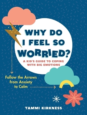 Why Do I Feel So Worried? - Tammi Kirkness