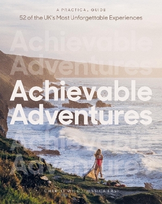 Achievable Adventures - Charlie Wild, Jessica Last