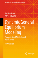 Dynamic General Equilibrium Modeling - Heer, Burkhard; Maußner, Alfred