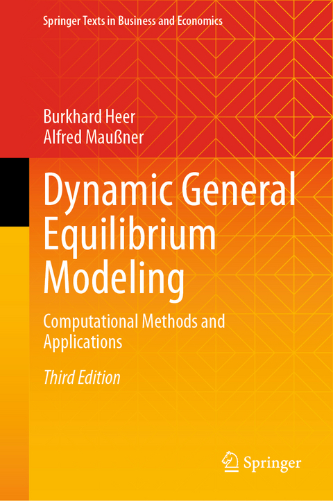 Dynamic General Equilibrium Modeling - Burkhard Heer, Alfred Maußner